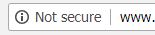 Not Secure on Google Browser